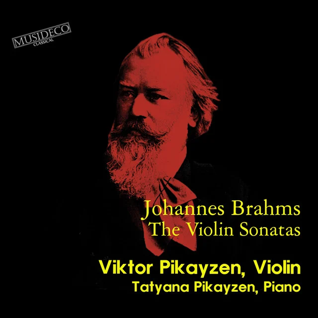 Musideco Classical Viktor Pikayzen Tatyana Pikayzen Brahms The Violin Sonatas 1